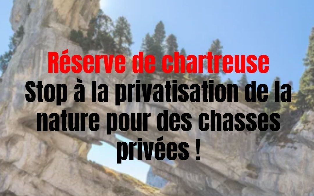 Chartreuse : stop à la privatisation de la nature pour des chasses privées !